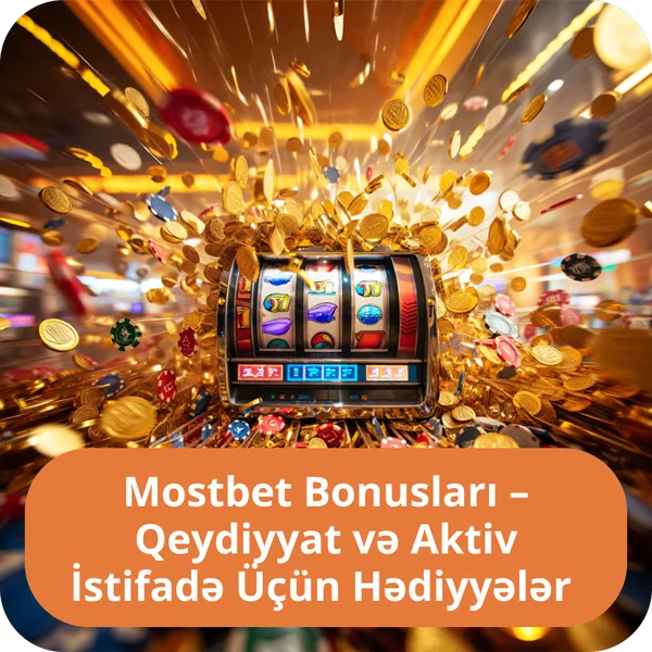 Mostbet Bonusları – Qeydiyyat və Aktiv İstifadə Üçün Hədiyyələr